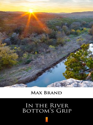 cover image of In the River Bottom's Grip